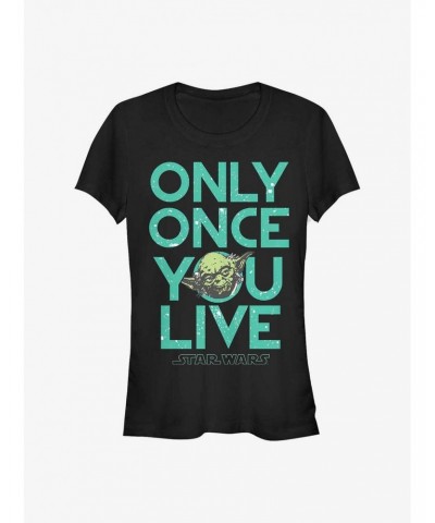 Star Wars Only Once You Live Yoda Girls T-Shirt $6.15 T-Shirts